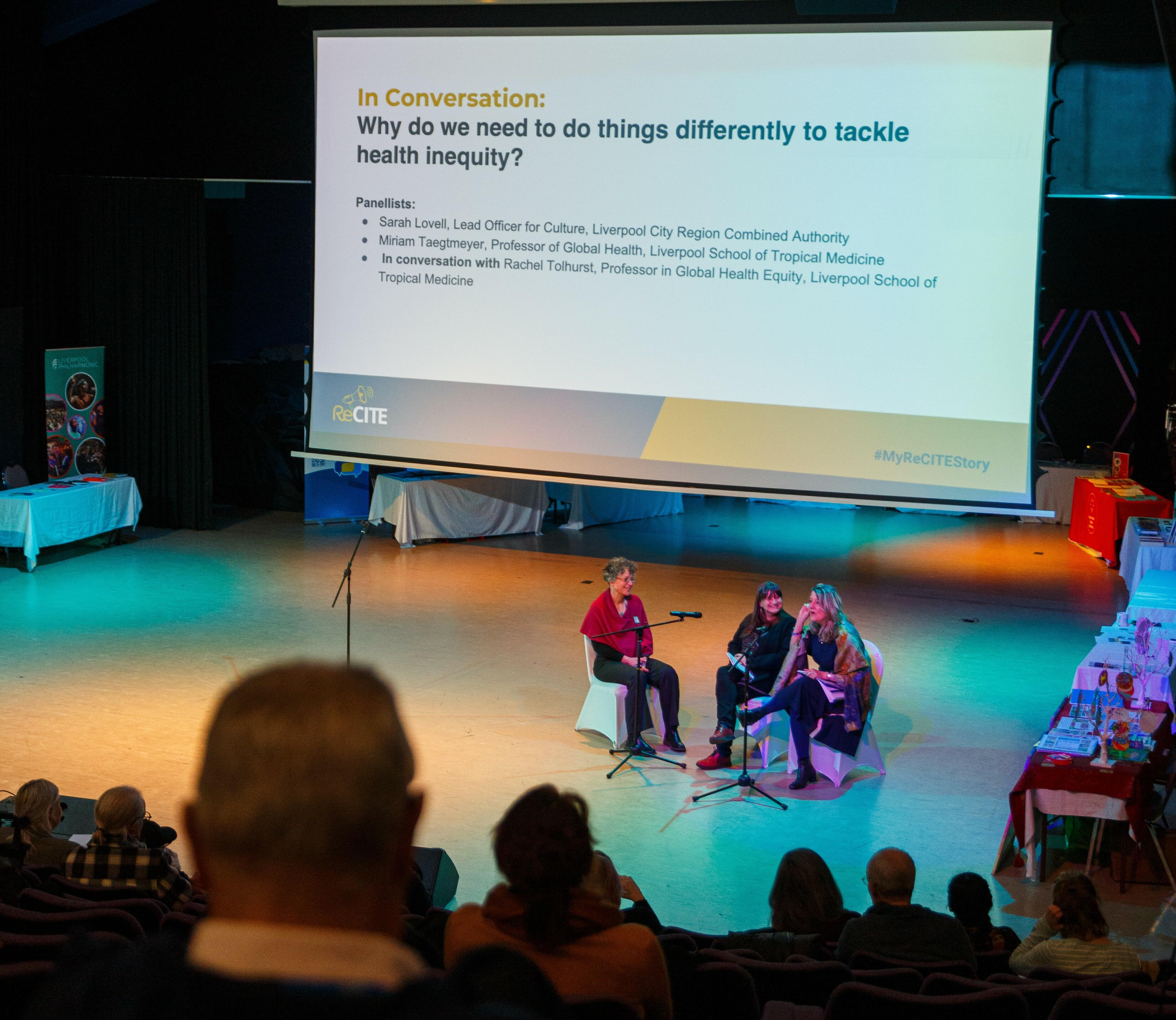In conversation: Sarah Lovell, Culture Coordinator, Liverpool City Region Combined Authority with Professor Miriam Taegtmeyer and Professor Rachel Tolhurst, ReCITE: Why do we need to do things differently to tackle health inequity? Photo credit Andrew AB In conversation: Sarah Lovell, Culture Coordinator, Liverpool City Region Combined Authority with Professor Miriam Taegtmeyer and Professor Rachel Tolhurst, ReCITE: Why do we need to do things differently to tackle health inequity? Photo credit Andrew AB